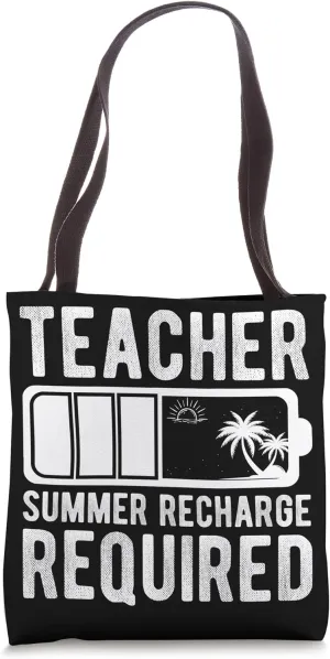Teacher Summer RECHARGE REQUIRED Teacher Summer School Tote Bag