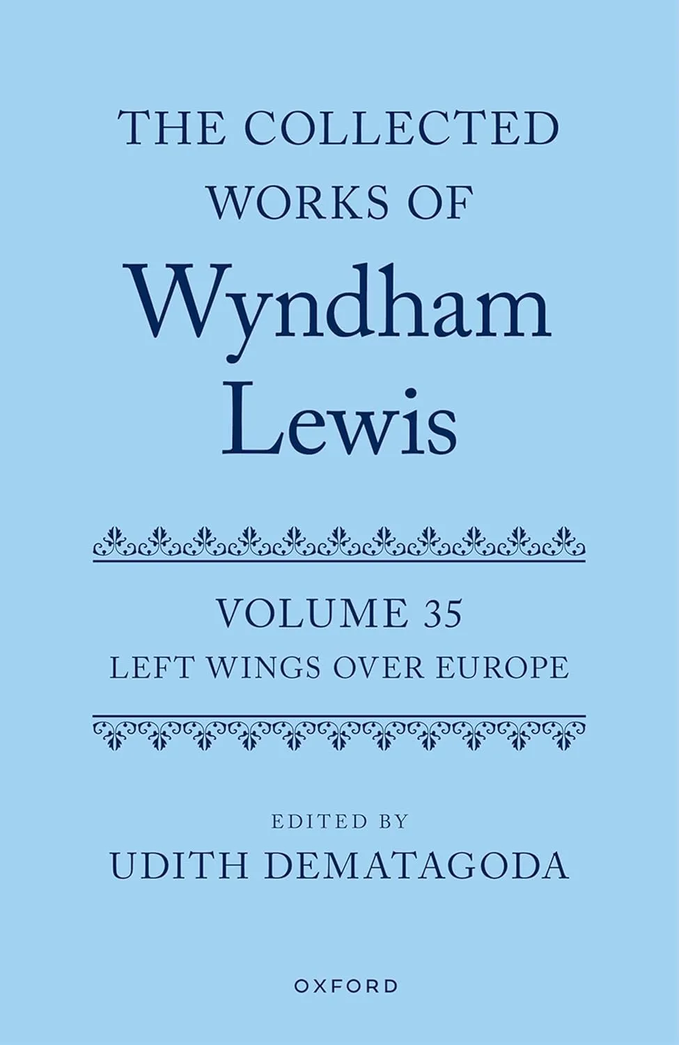 The Collected Works of Wyndham Lewis: Left Wings Over Europe: Volume 35