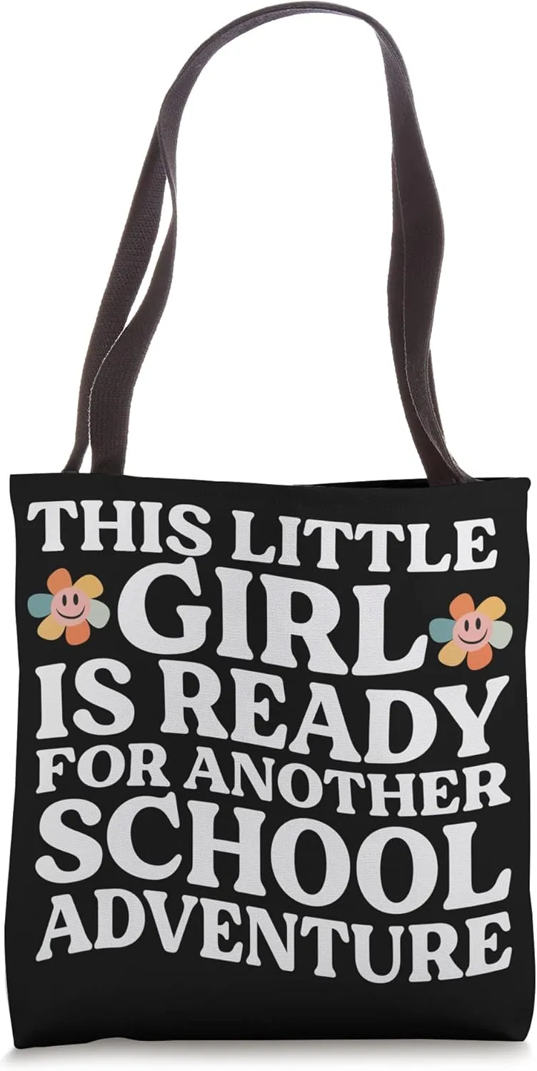 This Little Girl Is Ready For Another School Adventure Tote Bag
