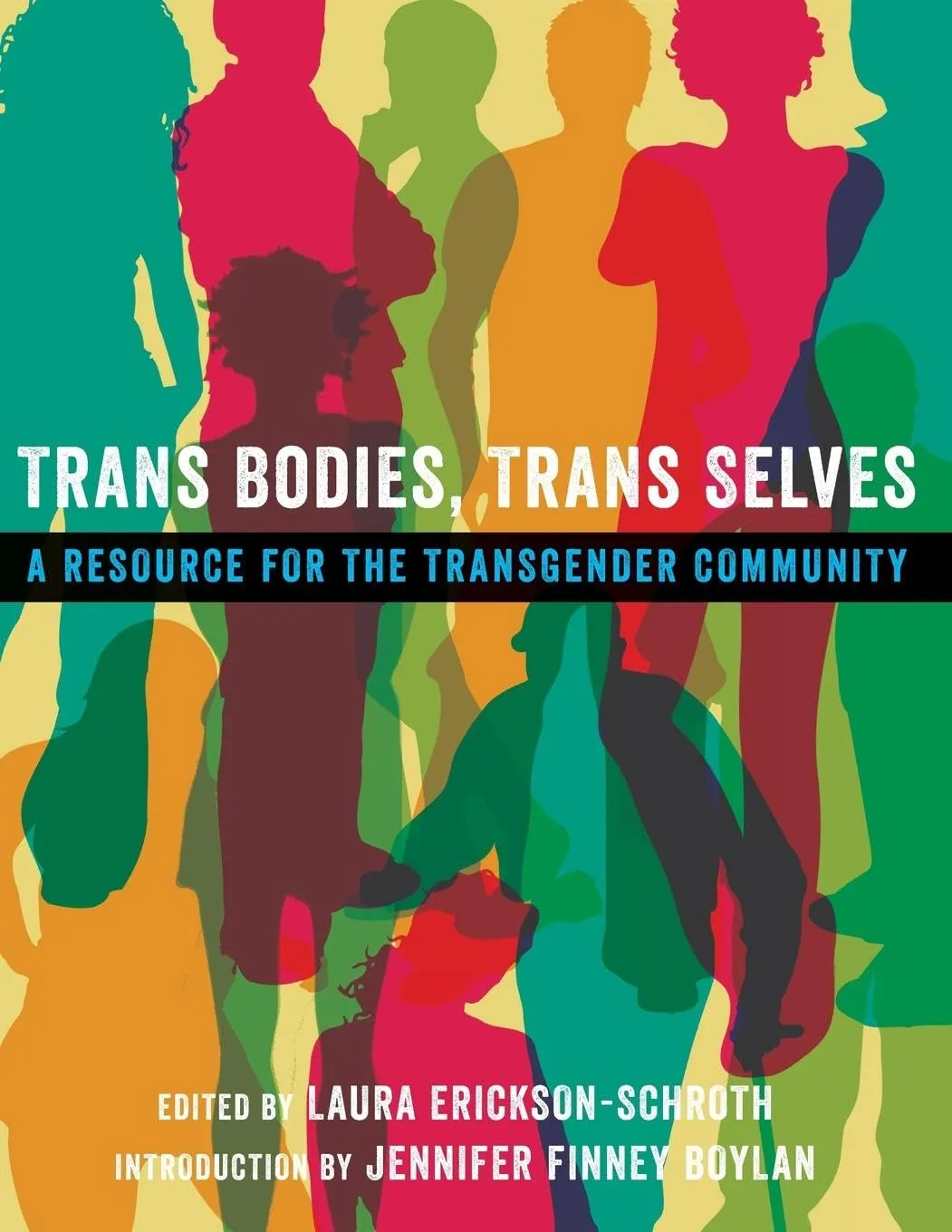 Trans Bodies, Trans Selves: A Resource for the Transgender Community Later Printing Used Edition