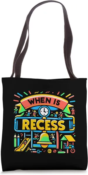 When Is Recess School Humor Hungry ---- Tote Bag