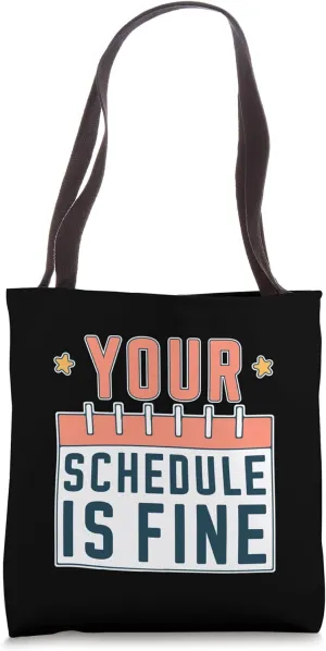 Your Schedule Is Fine School Counselor Faculty Tote Bag