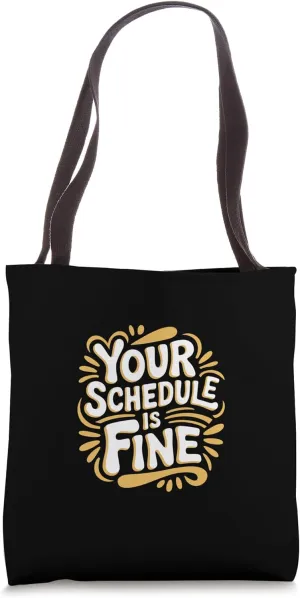 Your Schedule Is Fine School Counselor Faculty ------ Tote Bag